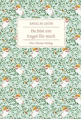 Du bist ein Engel für mich (Reihe Geschenkbücher von Anselm Grün) von Vier Tuerme GmbH
